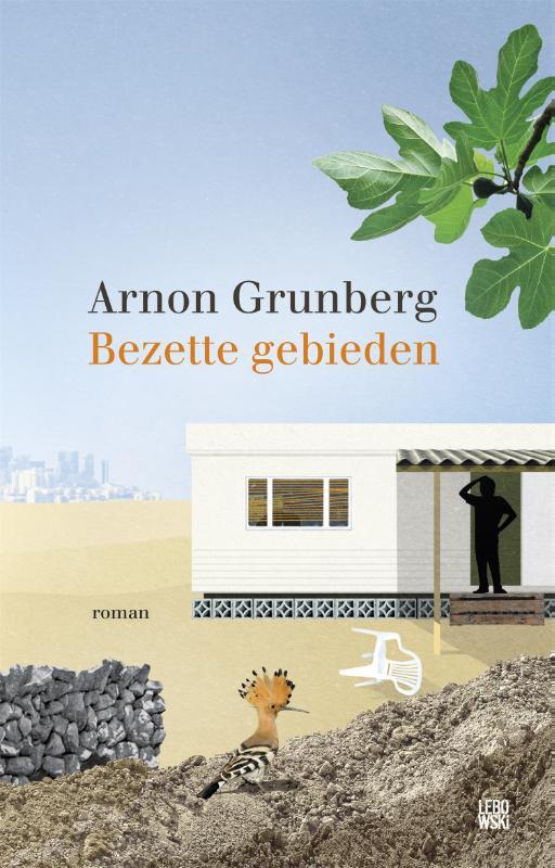 Bezette gebieden - Arnon Grunberg