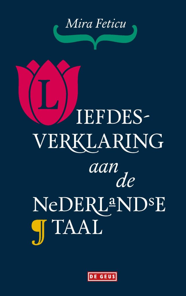 'Liefdesverklaring aan de Nederlandse taal' van Mira Feticu - recensie