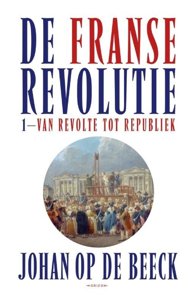 De Franse Revolutie Johan Op de Beeck